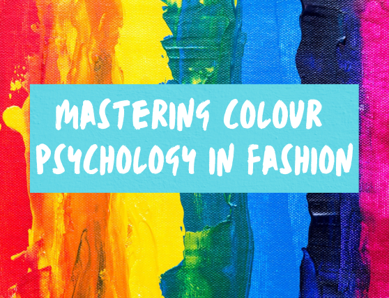 Mastering Color Psychology in Fashion: Elevate Your Wardrobe with Emotional Impact