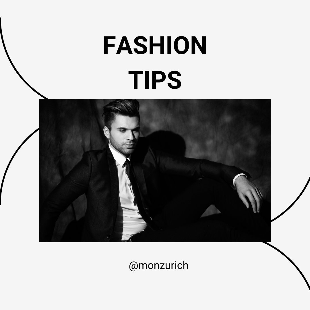 Mastering Men's Fashion: Elevate Your Style with Mon Zurich's Expert Tips