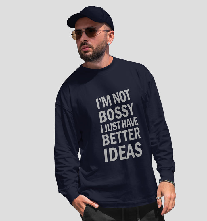 I'M Not Boosy I Just Have Better Ideas sweatshirt In Streetwear - Mon Zurich Originals