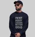 I'M Not Boosy I Just Have Better Ideas sweatshirt In Streetwear - Mon Zurich Originals