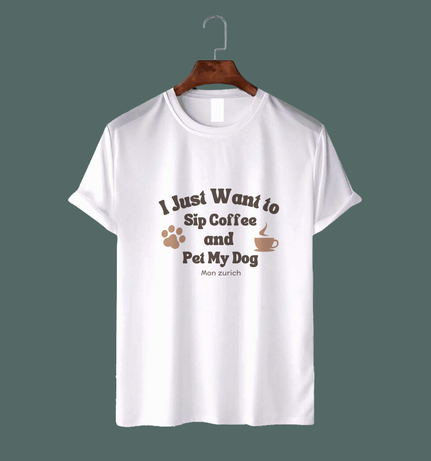 I Just Want To Sip Coffee And Pet My Dog T-Shirt In Light - Mon Zurich Originals
