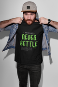 Never Settle T-Shirt In Dark - Mon Zurich Originals